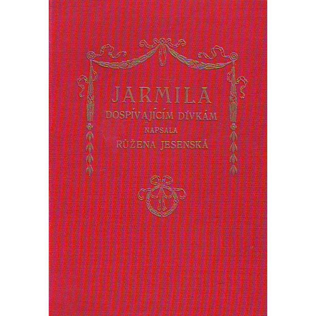 Jarmila. Dospívajícím dívkám (román)
